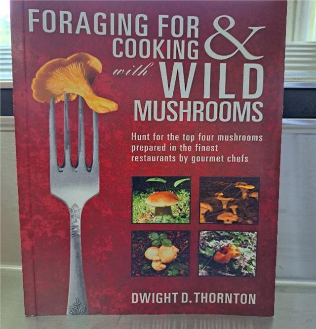 Foraging for and cooking with wild mushrooms